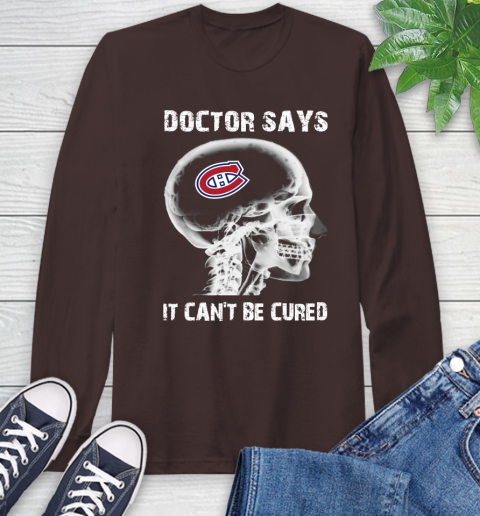 NHL Montreal Canadiens Hockey Skull It Can't Be Cured Shirt Long Sleeve T-Shirt 8