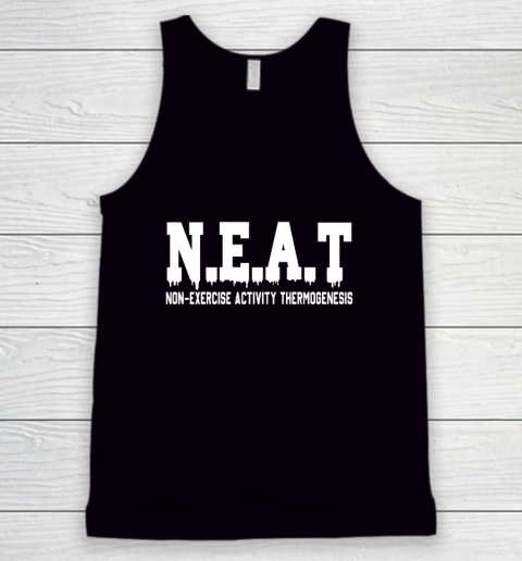 Non Exercise Activity thermogenesis Tank Top