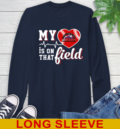 MLB My Heart Is On That Field Baseball Sports Colorado Rockies Long Sleeve T-Shirt 3