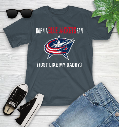 NHL Columbus Blue Jackets Hockey Loyal Fan Just Like My Daddy Shirt Youth T-Shirt 9