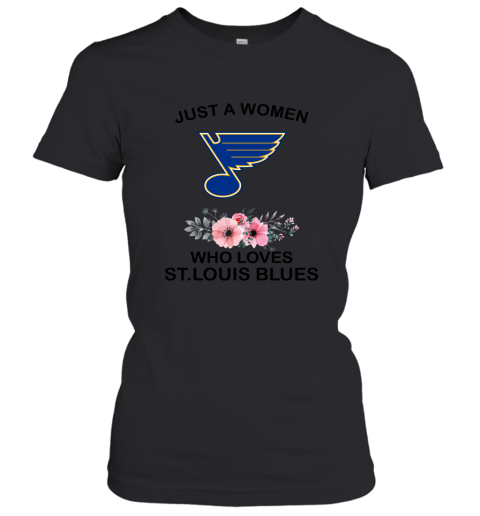 NHL Just A Woman Who Loves St.Louis Blues Hockey Sports Women's T-Shirt