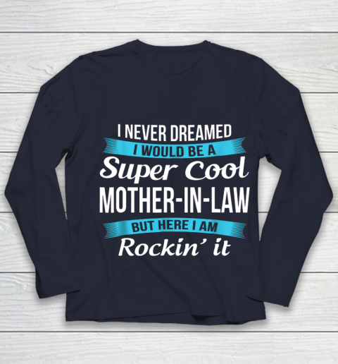 Funny Mother in Law TShirts Mother's Day Gift Youth Long Sleeve 2