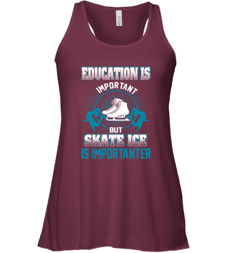 Education Is Important But Skate Ice Is Importanter Racerback Tank 2