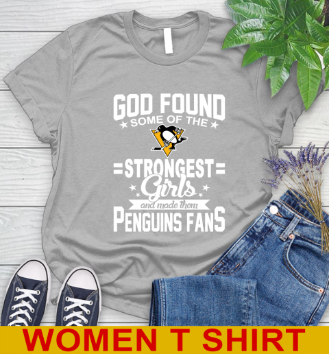 Pittsburgh Penguins NHL Football God Found Some Of The Strongest Girls Adoring Fans Women's T-Shirt 5