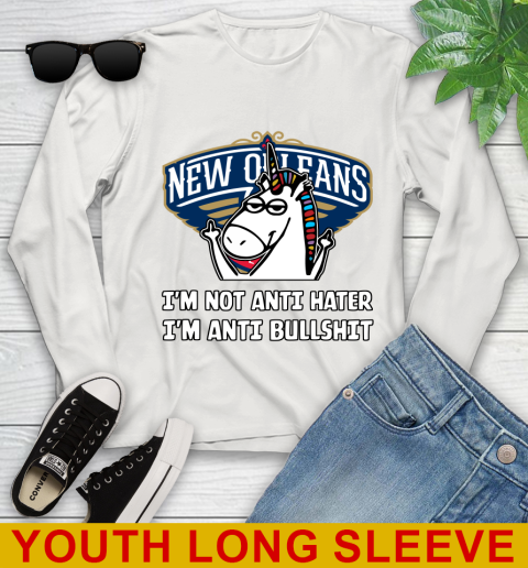 New Orleans Pelicans NBA Basketball Unicorn I'm Not Anti Hater I'm Anti Bullshit Youth Long Sleeve 12