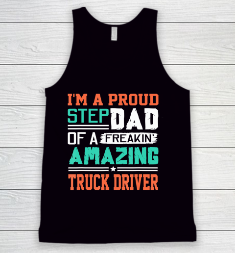 Father gift shirt Mens Proud Stepdad Of A Freakin Awesome Truck Driver Stepfather T Shirt Tank Top