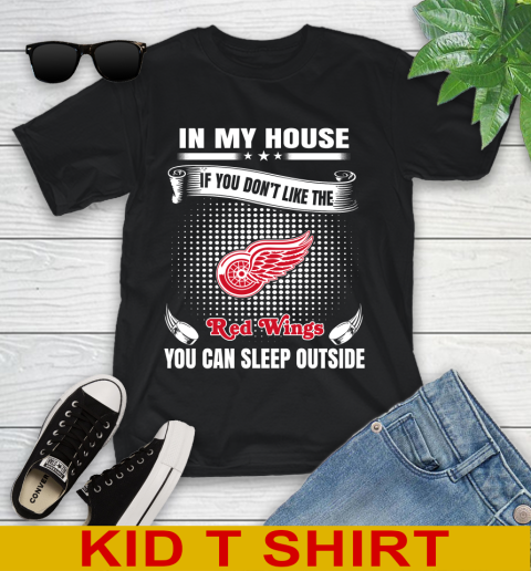 Detroit Red Wings NHL Hockey In My House If You Don't Like The Red Wings You Can Sleep Outside Shirt Youth T-Shirt