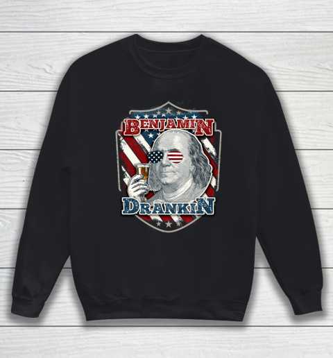 Beer Lover Funny Shirt Benjamin Drankin  Funny and Patriotic 4th of July Independence Day Sweatshirt