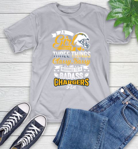San Diego Chargers NFL Football A Girl Should Be Three Things Classy Sassy And A Be Badass Fan T-Shirt 6