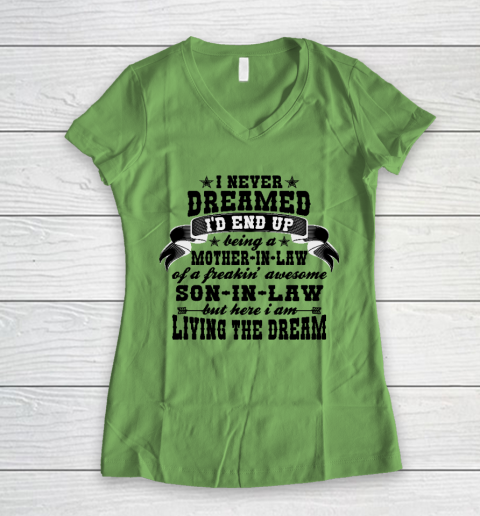 I never dreamed i'd end up being a Mother in law of a Freaking awesome  Mother in law Women's V-Neck T-Shirt 5