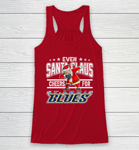 St.Louis Blues Even Santa Claus Cheers For Christmas NHL Racerback Tank 4