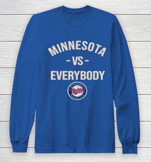 Minnesota Twins Vs Everybody Long Sleeve T-Shirt 6