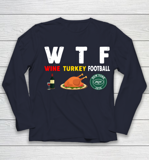 New York Jets Giving Day WTF Wine Turkey Football NFL Youth Long Sleeve 2