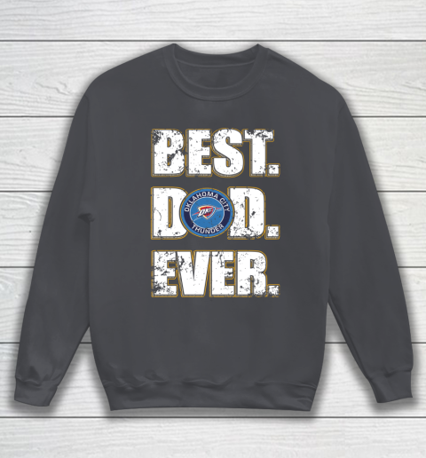 NBA Oklahoma City Thunder Basketball Best Dad Ever Family Shirt Sweatshirt 4
