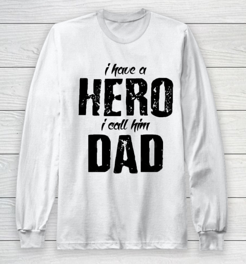 Father's Day Funny Gift Ideas Apparel  Hero Called Dad Long Sleeve T-Shirt