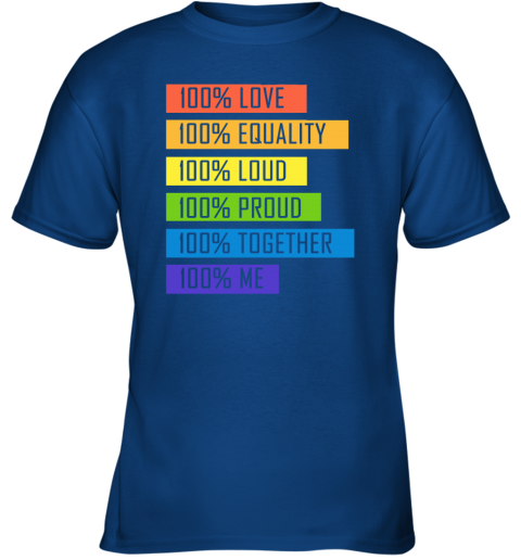 xhp5 100 love equality loud proud together 100 me lgbt youth t shirt 26 front royal