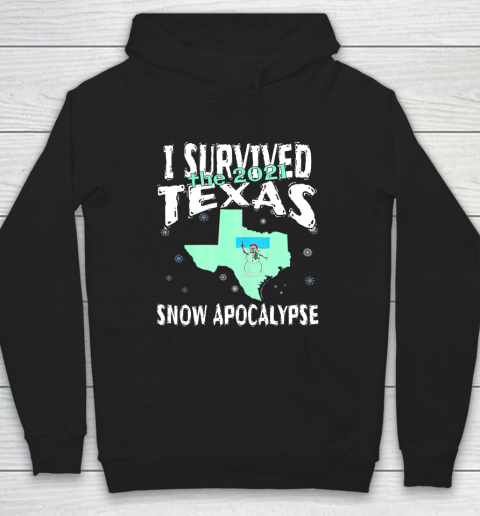 I Survived the 2021 Texas Snow Apocalypse Hoodie