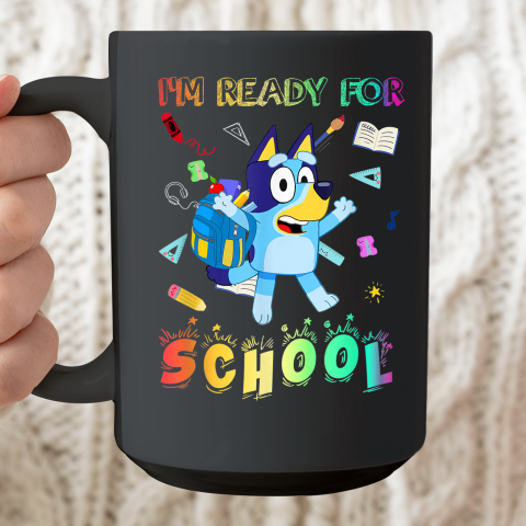 Back To School Shirt I'm Ready For School Ceramic Mug 15oz
