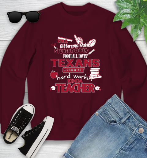 Houston Texans NFL I'm A Difference Making Student Caring Football Loving Kinda Teacher Youth Sweatshirt 4