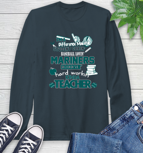 Seattle Mariners MLB I'm A Difference Making Student Caring Baseball Loving Kinda Teacher Long Sleeve T-Shirt 9