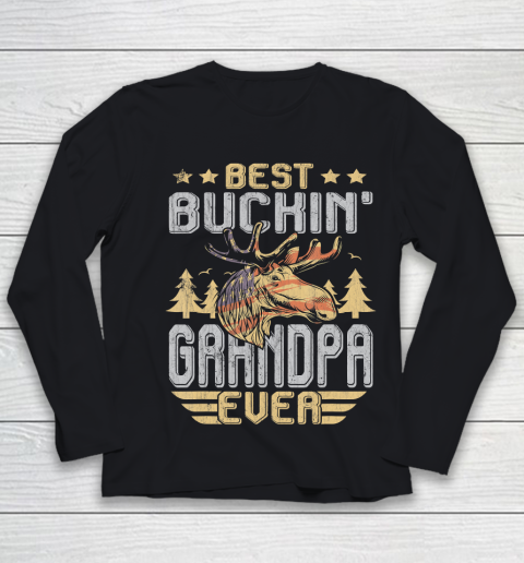 GrandFather gift shirt Best Buckin' Grandpa Ever Shirt Deer Hunting Bucking Fathers T Shirt Youth Long Sleeve