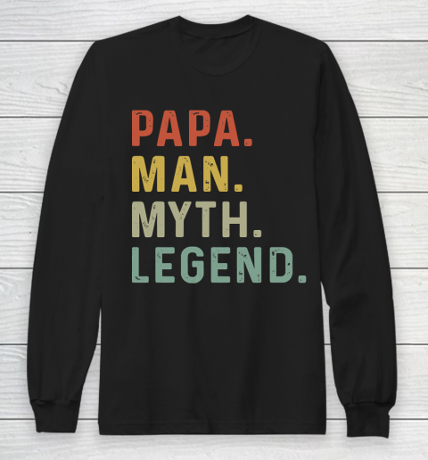 Father's Day Funny Gift Ideas Apparel  Mens Papa Man Myth Legend Daddy Father Gift T Shirt Long Sleeve T-Shirt