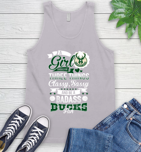 Milwaukee Bucks NBA A Girl Should Be Three Things Classy Sassy And A Be Badass Fan Tank Top 4 Milwaukee Bucks NBA A Girl Should Be Three Things Classy Sassy And A Be Badass Fan Tank Top - Image 4
