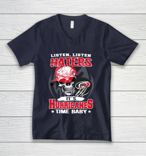 Listen Haters It is HURRICANES Time Baby NHL V-Neck T-Shirt 2