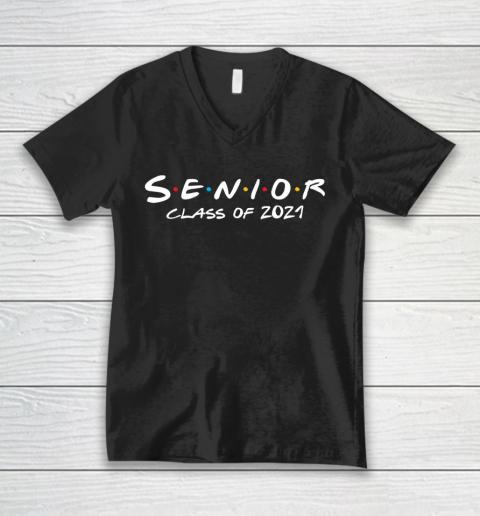 Senior 2021 Class Of 2021 F.r.i.e.n.d.s V-Neck T-Shirt
