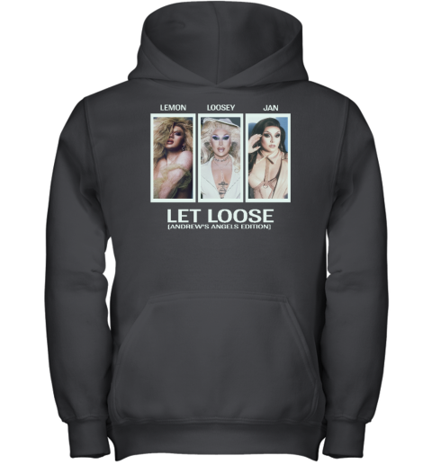 Lemon Loosey Jan Let Loose Andrew's Angels Edition Youth Hoodie