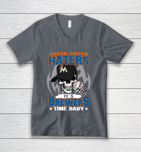 Listen Haters It is BREWERS Time Baby MLB V-Neck T-Shirt 4