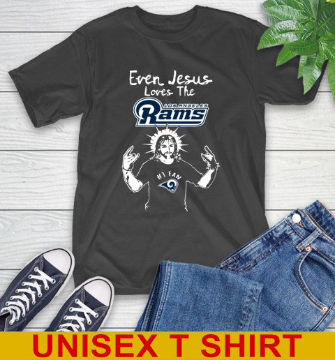 Los Angeles Rams NFL Football Even Jesus Loves The Rams Shirt T-Shirt