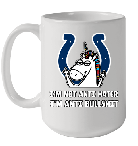Indianapolis Colts NFL Football Unicorn I'm Not Anti Hater I'm Anti Bullshit Ceramic Mug 15oz
