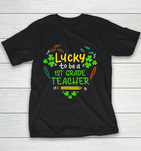 Lucky To Be A 1st Grade Teacher St Patrick Day Youth T-Shirt