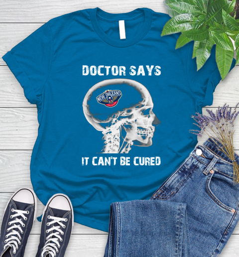 NBA New Orleans Pelicans Basketball Skull It Can't Be Cured Shirt Women's T-Shirt 8