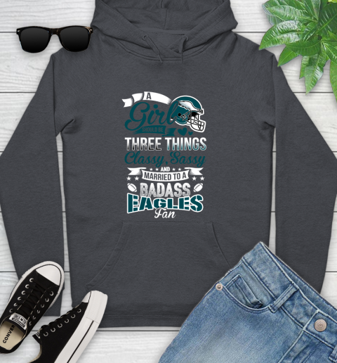 Philadelphia Eagles NFL Football A Girl Should Be Three Things Classy Sassy And A Be Badass Fan Youth Hoodie 10
