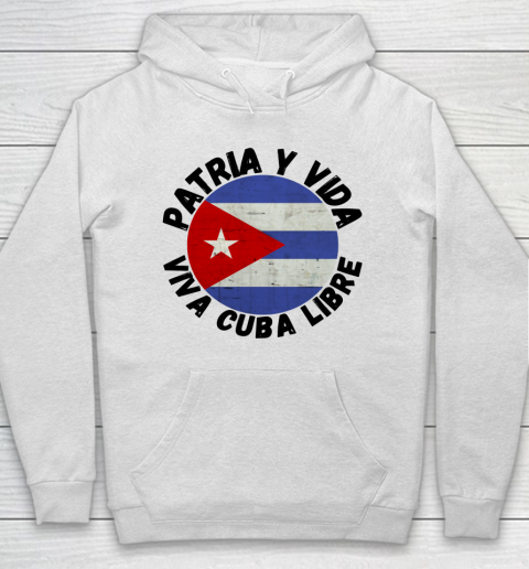 Patria Y Vida Viva Cuba Libre SOS CUba Free Cuba Hoodie