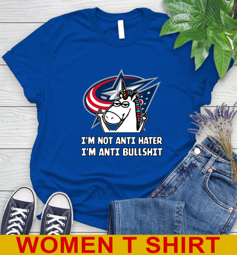 Columbus Blue Jackets NHL Hockey Unicorn I'm Not Anti Hater I'm Anti Bullshit Women's T-Shirt 9
