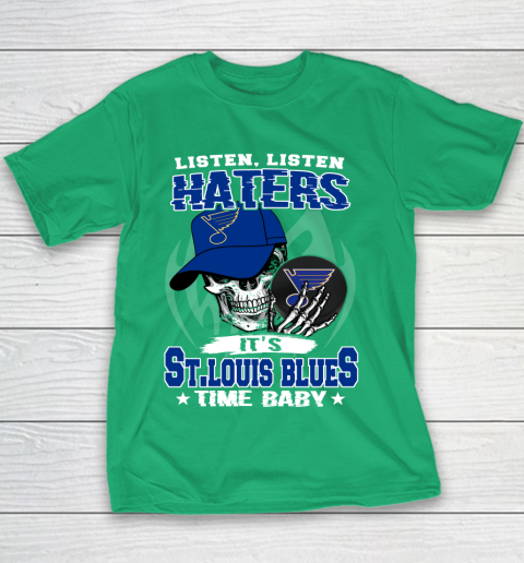 Listen Haters It is BLUES Time Baby NHL Youth T-Shirt 3