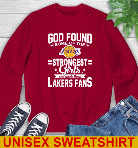 Los Angeles Lakers NBA Basketball God Found Some Of The Strongest Girls Adoring Fans Sweatshirt 9
