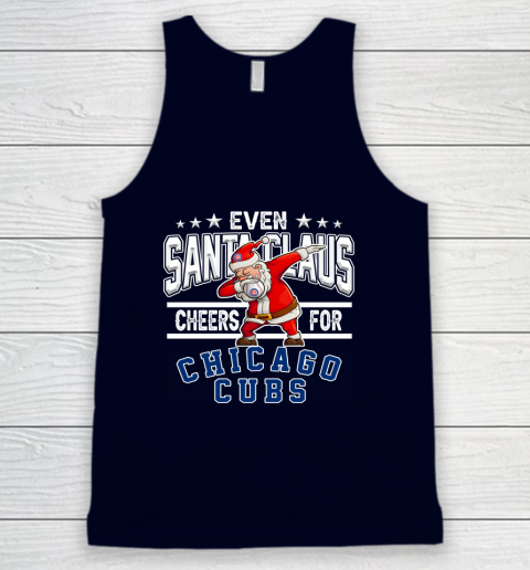 Chicago Cubs Even Santa Claus Cheers For Christmas MLB Tank Top 2