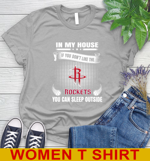 Houston Rockets NBA Basketball In My House If You Don't Like The Rockets You Can Sleep Outside Shirt Women's T-Shirt - Image 6
