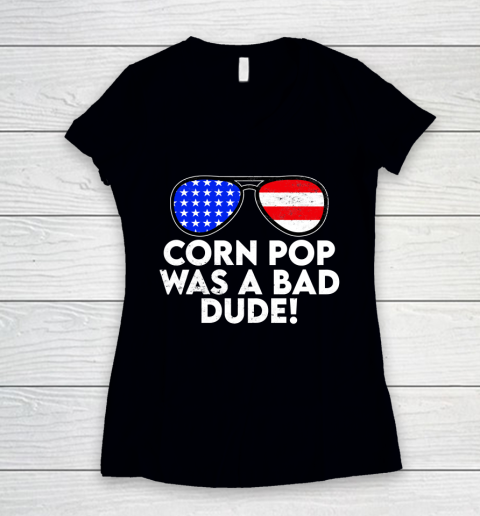 Corn Pop Was A Bad Dude  Joe Biden Parody Women's V-Neck T-Shirt