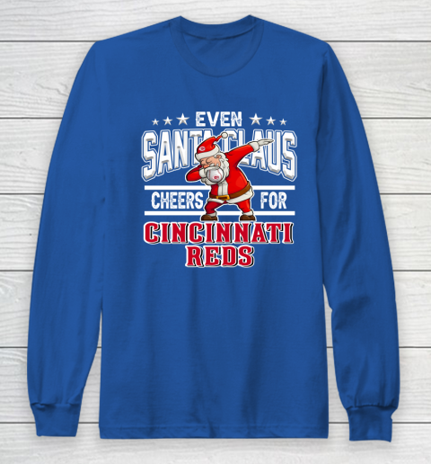 Cincinnati Reds Even Santa Claus Cheers For Christmas MLB Long Sleeve T-Shirt 6