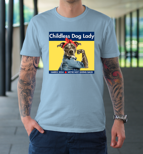 Childless Dog Lady Is Voting Kamala Election Usa 2024 T-Shirt 5