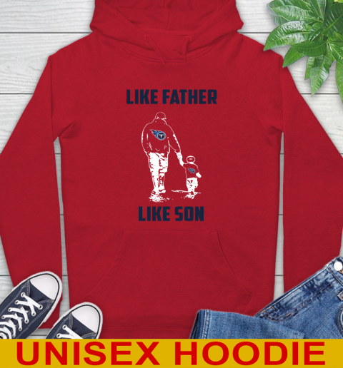 Tennessee Titans NFL Football Like Father Like Son Sports Hoodie 10