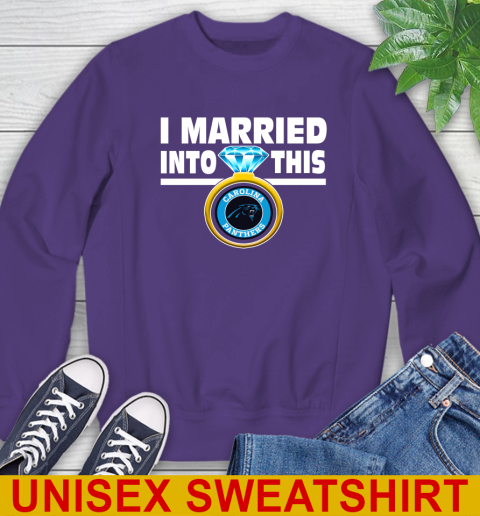 Carolina Panthers NFL Football I Married Into This My Team Sports Sweatshirt 4