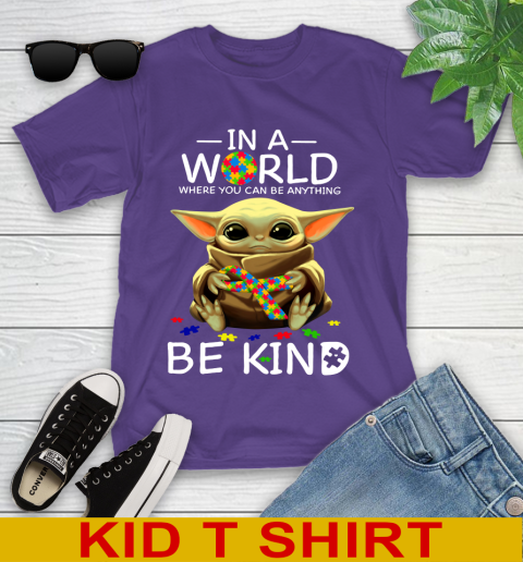 In The World Where You Can Be Anything Be Kind Autism Baby Yoda Shirts 99