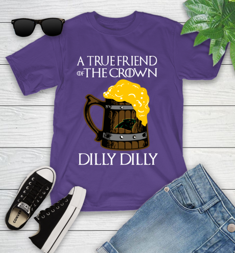 NFL Carolina Panthers A True Friend Of The Crown Game Of Thrones Beer Dilly Dilly Football Shirt Youth T-Shirt 3