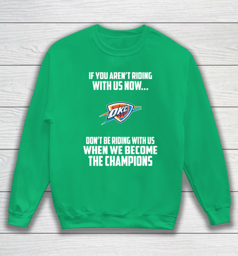 NBA Oklahoma City Thunder Basketball We Become The Champions Sweatshirt 5